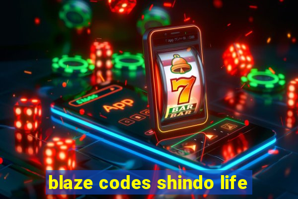 blaze codes shindo life