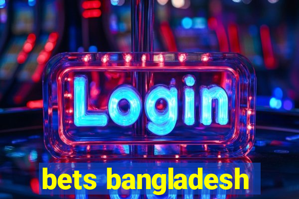 bets bangladesh