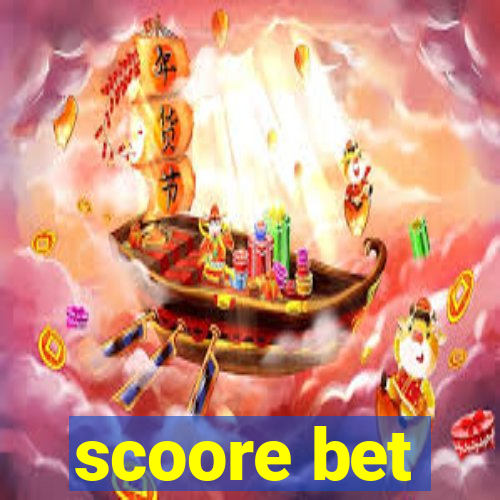 scoore bet