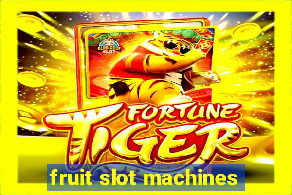 fruit slot machines