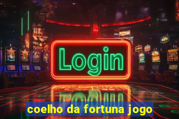 coelho da fortuna jogo