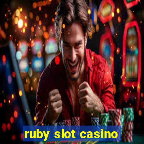 ruby slot casino