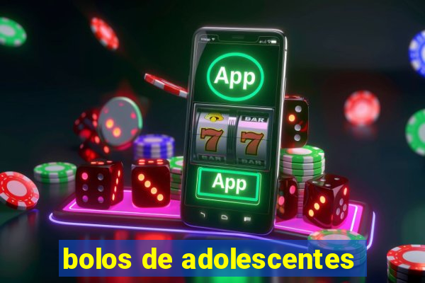 bolos de adolescentes