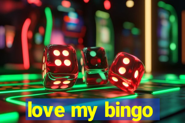 love my bingo