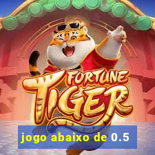 jogo abaixo de 0.5