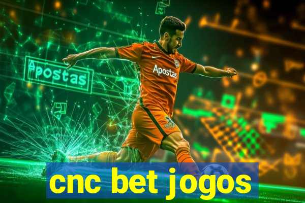 cnc bet jogos