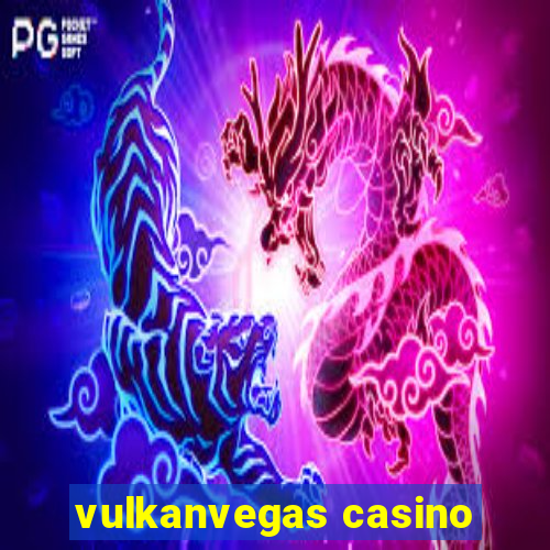 vulkanvegas casino