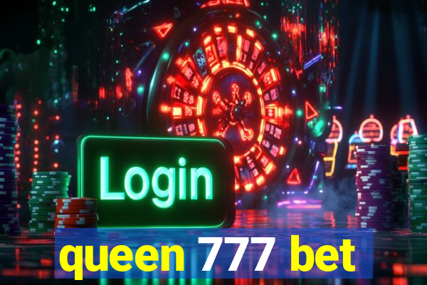 queen 777 bet