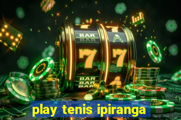 play tenis ipiranga