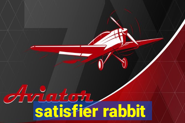 satisfier rabbit