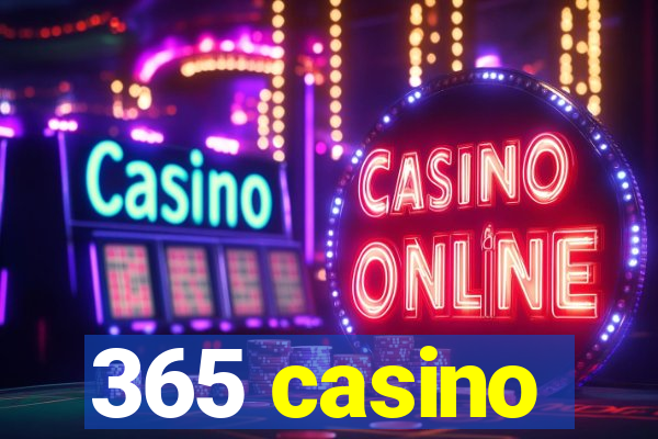 365 casino