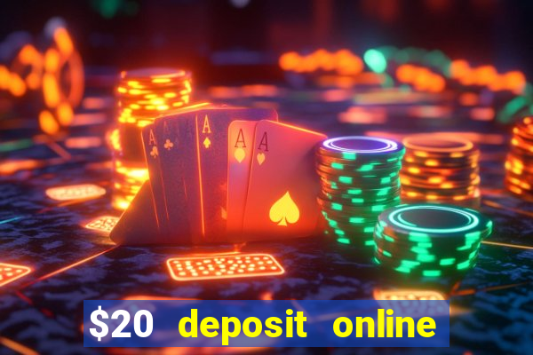 $20 deposit online casino australia