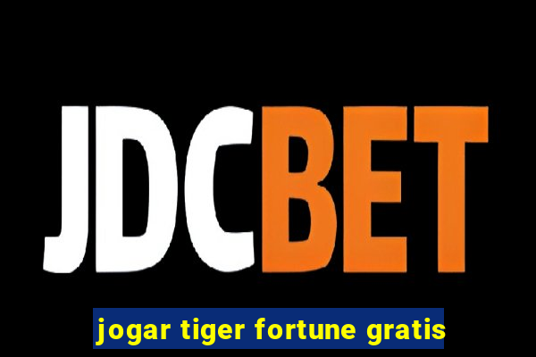 jogar tiger fortune gratis