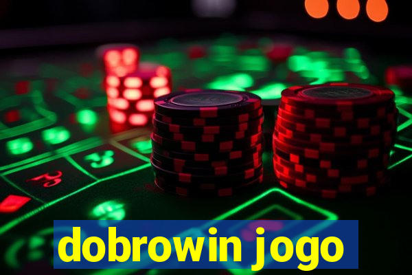 dobrowin jogo