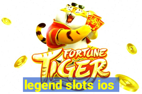 legend slots ios