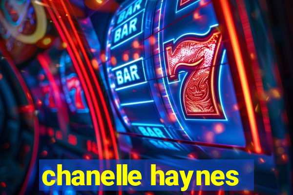 chanelle haynes