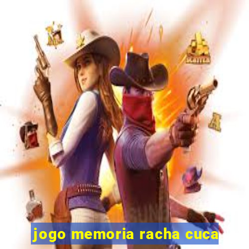 jogo memoria racha cuca