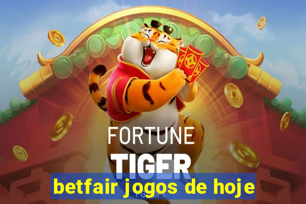 betfair jogos de hoje