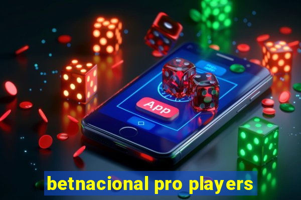 betnacional pro players