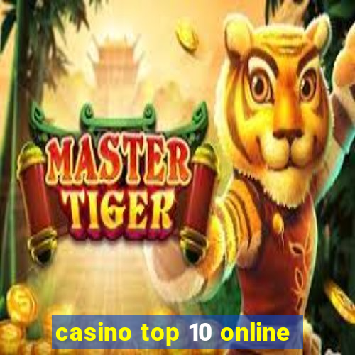 casino top 10 online