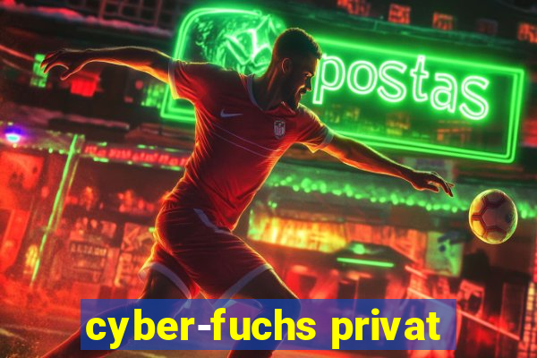 cyber-fuchs privat