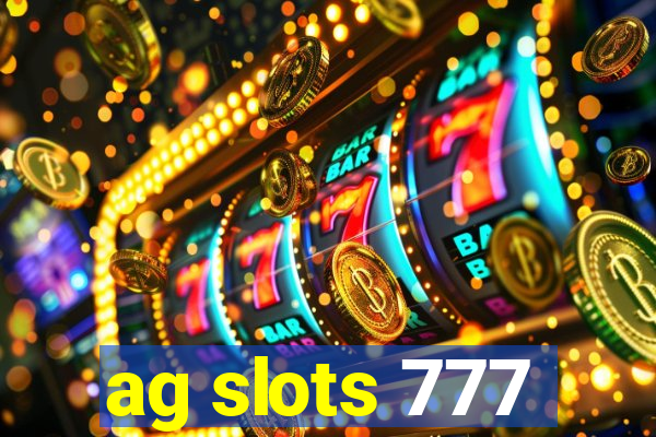 ag slots 777