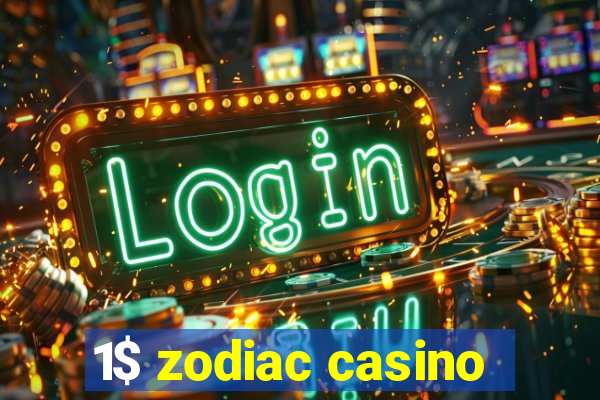 1$ zodiac casino