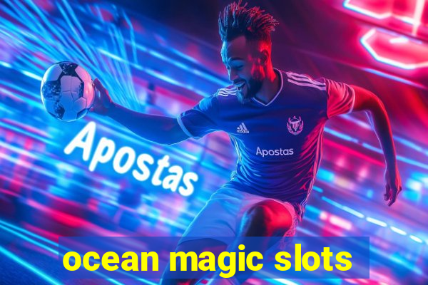 ocean magic slots