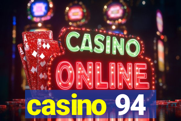 casino 94