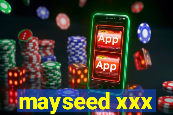 mayseed xxx