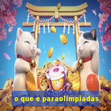 o que e paraolimpiadas