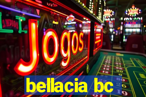 bellacia bc