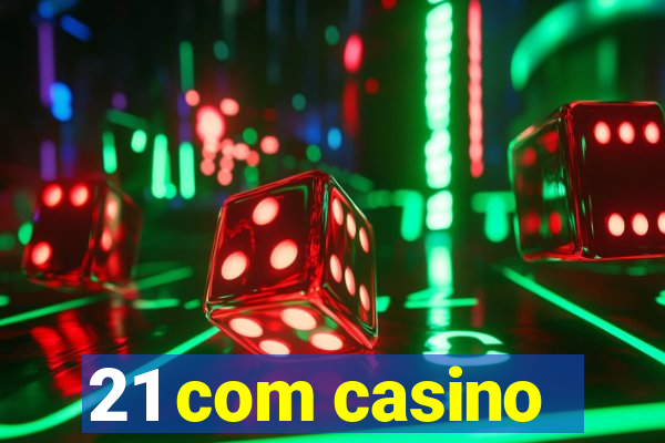 21 com casino