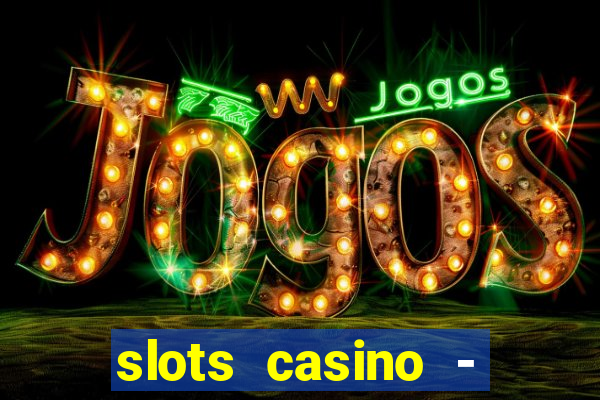 slots casino - jackpot mania