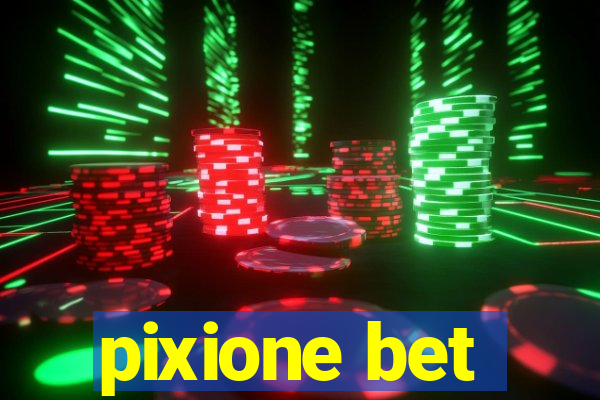 pixione bet