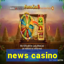 news casino