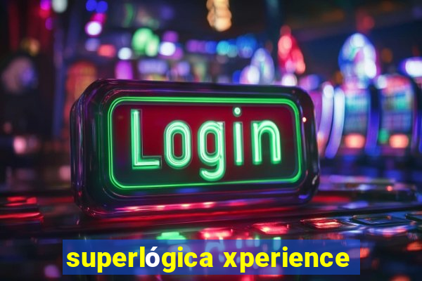 superlógica xperience