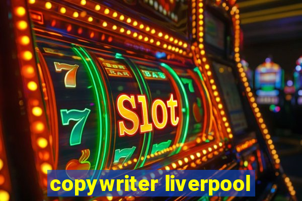 copywriter liverpool