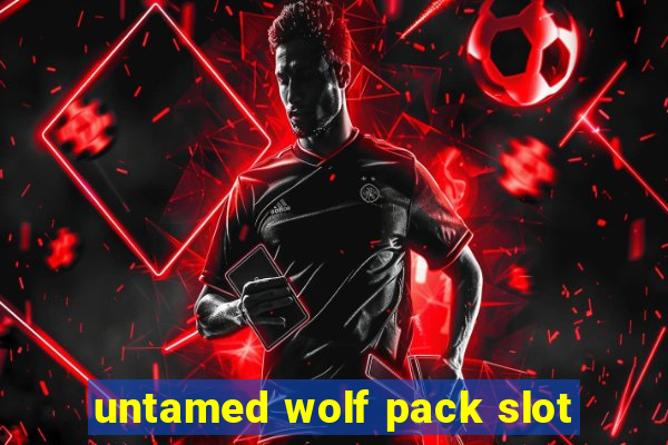 untamed wolf pack slot