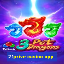 21prive casino app