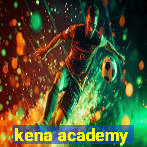 kena academy