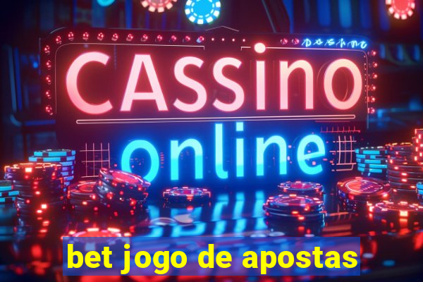 bet jogo de apostas