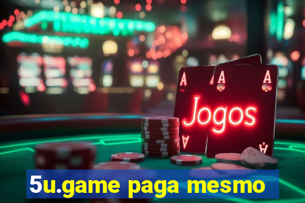 5u.game paga mesmo