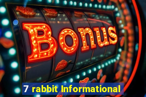 7 rabbit Informational