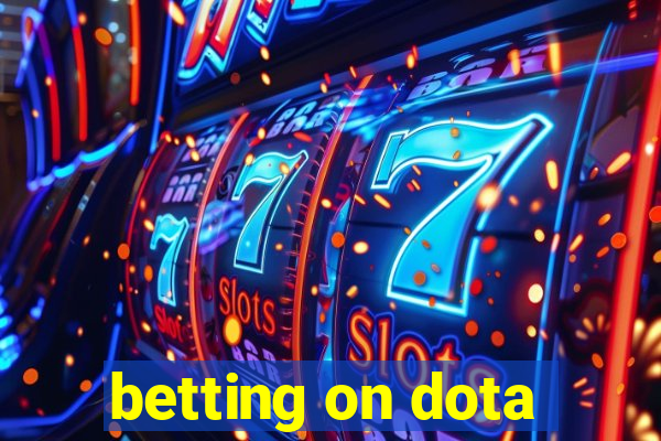 betting on dota