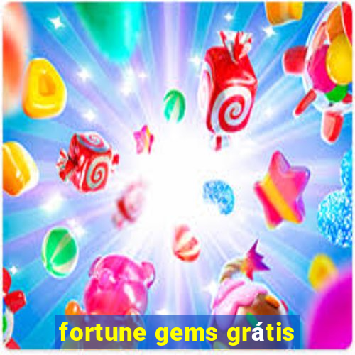 fortune gems grátis