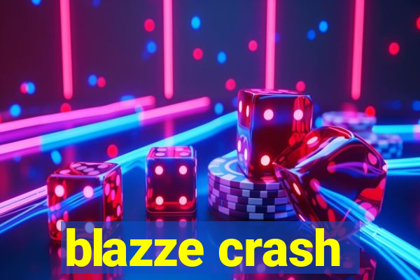 blazze crash