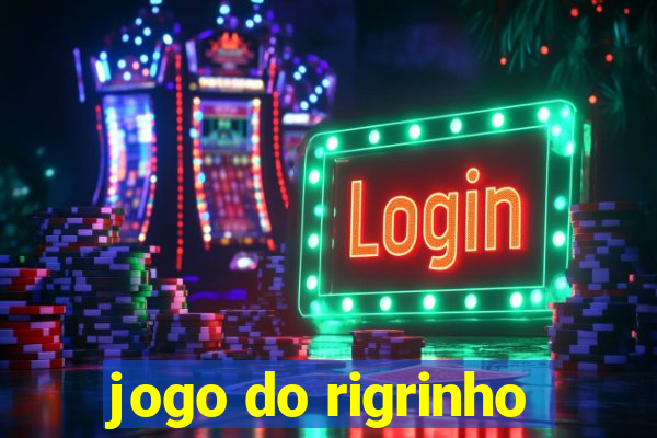 jogo do rigrinho