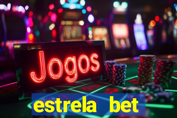 estrela bet primeiro deposito