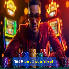 1659 bet 茅 confi谩vel